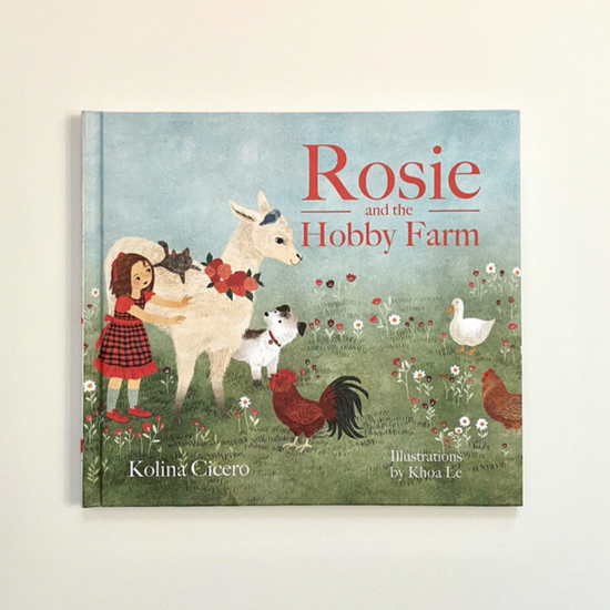 'Rosie and the Hobby Farm' by Kolina Cicero